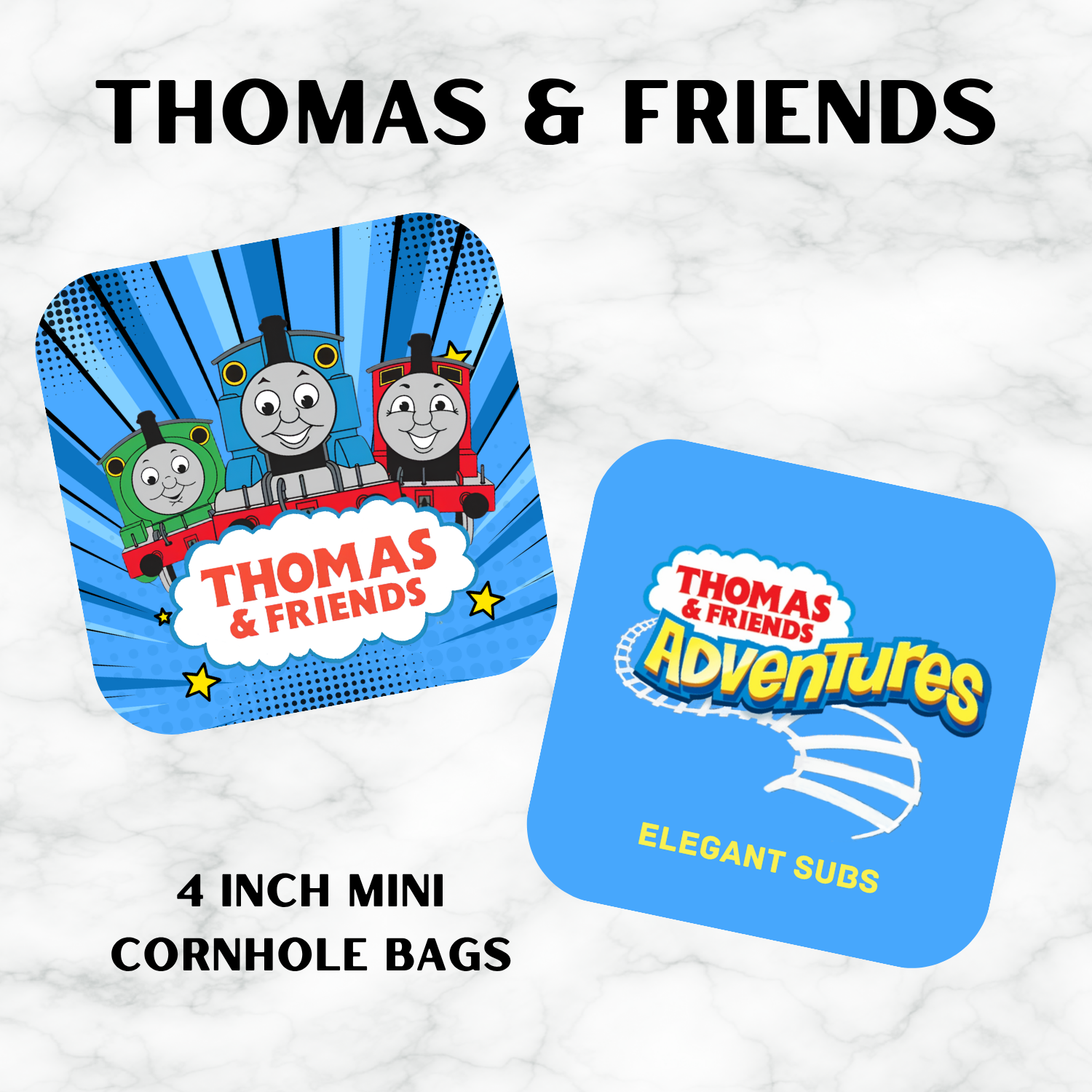 Two 4-inch mini cornhole bags featuring Thomas & Friends branding, displayed on a white marble background with text overlays. One bag shows Thomas and his friends on a blue sunburst design, and the other is a solid blue with 'Thomas & Friends Adventures' and 'Elegant Subs' text.