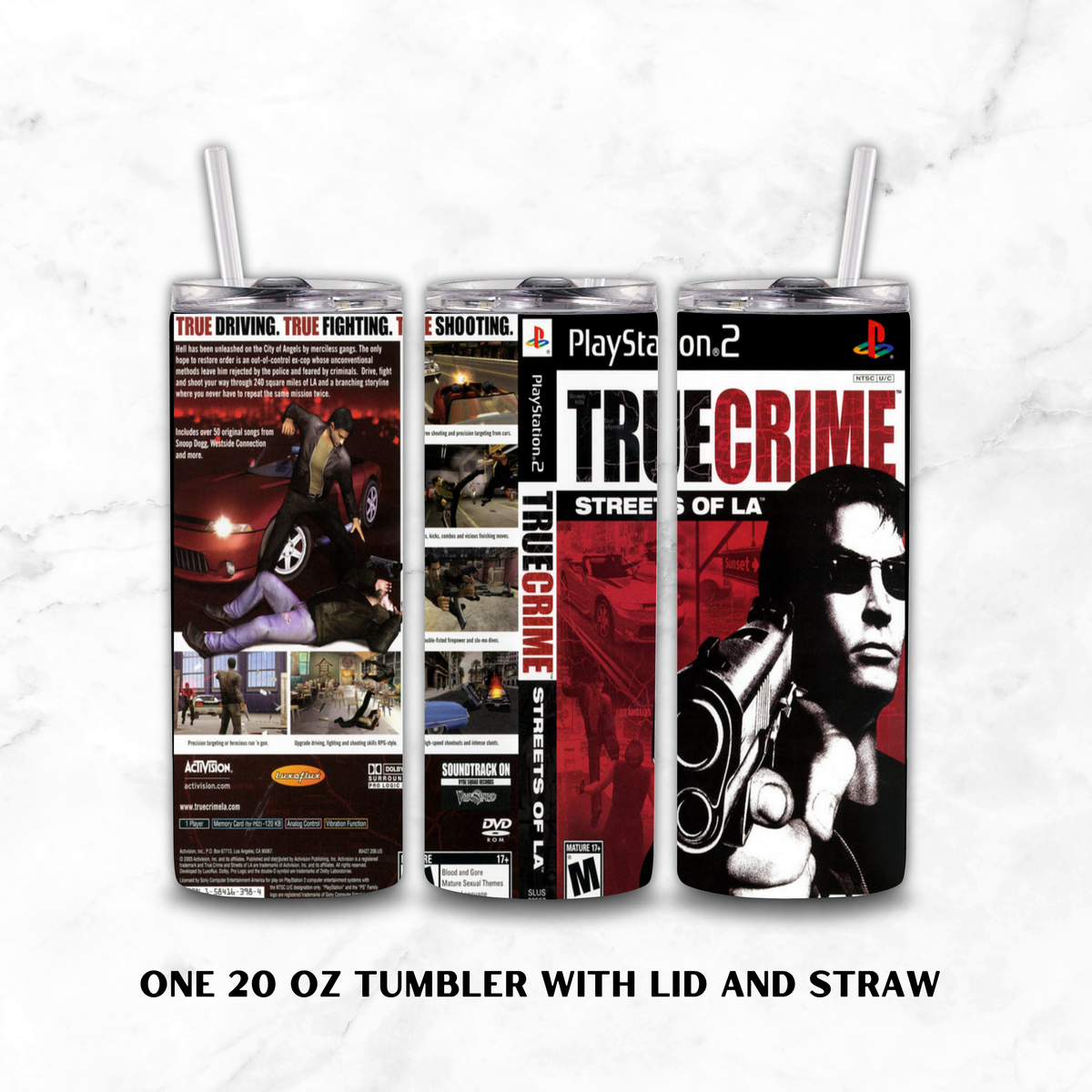 Three views of a 20 oz tumbler with lid and straw, printed with PlayStation 2 True Crime: Street of LA video game artwork, shown on a white marble background with text reading 'ONE 20 OZ TUMBLER WITH LID AND STRAW'.